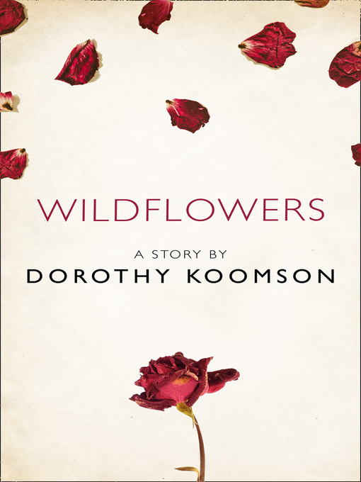 Title details for Wildflowers by Dorothy Koomson - Available
